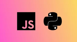 Python ve Javascript Karşılaştırması! Hangisi Daha Avantajlı?